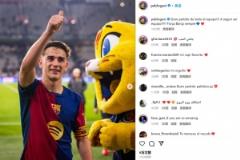 加維社交媒體發(fā)文：全隊踢出精彩比賽，巴薩繼續(xù)加油！